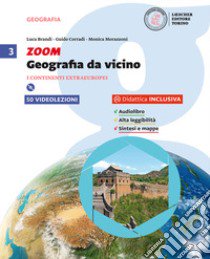 Zoom. Geografia da vicino. Per la Scuola media. Con e-book. Con espansione online. Vol. 3 libro di Brandi Luca; Corradi Guido; Morazzoni Monica