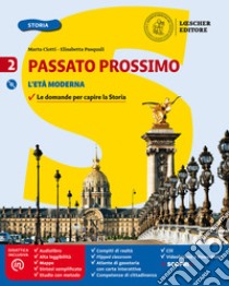 Passato prossimo. Le domande per capire la storia. Per la Scuola media. Con 2 DVD. Con e-book. Con espansione online. Con Libro: Atlante di geostoria. Con Libro in brossura: Quaderno delle competenze. Vol. 2: L' età moderna libro di Ciotti Marta; Pasquali Elisabetta