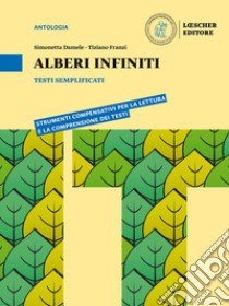 Alberi infiniti testi semplificati. Per le Scuole superiori. Con e-book. Con espansione online libro di Damele Simonetta; Franzi Tiziano