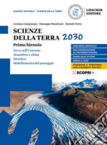Scienze della Terra 2030. Per le Scuole superiori. Con e-book. Con espansione online. Vol. 1 libro