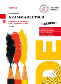 GrammaDeutsch. Grammatica d'uso con lessico e civiltà. Per le Scuole superiori. Con CD-Audio libro di Medaglia Cinzia