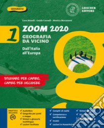 Zoom 2020. Geografia da vicino. Con Atlante e Le regioni d'Italia. Per la Scuola media. Dall'Italia all'Europa libro di Brandi Luca; Corradi Guido; Morazzoni Monica