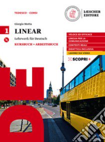 Linear. Lehrwerk für Deutsch. Kursbuch und Arbeitsbuch. Per il triennio delle Scuole superiori. Con CD Audio formato MP3. Con e-book. Con espansione online. Vol. 1 libro di Motta Giorgio