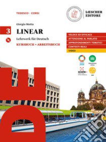 Linear. Lehrwerk für Deutsch. Kursbuch und Arbeitsbuch. Per le Scuole superiori. Con e-book. Con espansione online. Con CD-Audio. Vol. 3 libro di Motta Giorgio