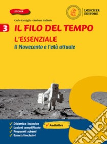 Filo del tempo. L'essenziale. Per la Scuola media (Il). Vol. 3 libro di Cartiglia Carlo; Gallesio Barbara