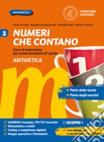 Numeri che contano. Corso di matematica per la scuola secondaria di primo grado. Con Tavole e formule. Per la Scuola media. Con e-book. Con espansione online. Vol. 1: Aritmetica e Geometria libro