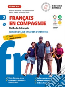 Français en compagnie. Méthode de français. Livre de lélève et cahier d'exercices. Per la Scuola media. Con e-book. Con espansione online. Con CD-Audio. Vol. 2 libro di Fabbri Giulia; Pernatsch Pamela; Dossena Chantal