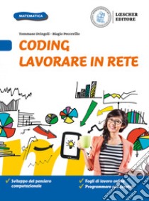 Coding. Lavorare in rete. Per la Scuola media. Con e-book. Con espansione online libro di Dringoli Tommaso; Peccerillo Biagio