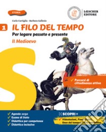 Filo del tempo. Per legare passato e presente. Con La storia a colpo d'occhio e Percorsi di educazione civica. Per la Scuola media. Con e-book. Con espansione online (Il). Vol. 1: Il Medioevo libro di Cartiglia Carlo; Gallesio Barbara