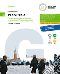 Pianeta A. Per le Scuole superiori. Con e-book. Con espansione online. Vol. 1: Italia, Europa libro di Giorda Cristiano