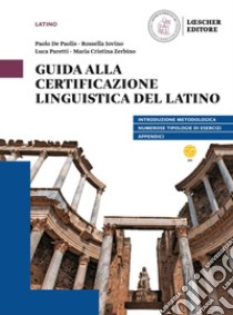 Guida alla certificazione linguistica del latino libro di De Paolis Paolo; Iovino Rossella; Paretti Luca