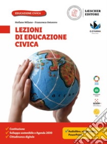 Lezioni di educazione civica. Per la Scuola media. Con e-book. Con espansione online libro di Milano Stefano; Ostorero Francesca