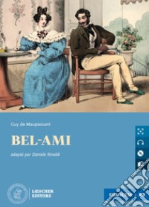 Bel-ami. Le narrative graduate in francese. Livello B2. Con CD-Audio libro di Maupassant Guy de