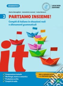 Grammatica. Le regole del gioco. Partiamo insieme! Per la Scuola media. Vol. 2 libro