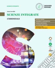 Scienze integrate. L'essenziale. Per le Scuole superiori. Con e-book. Con espansione online libro di Carvaldo Anna