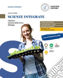 Scienze integrate. Chimica, scienze della terra, biologia. Per le Scuole superiori. Con e-book. Con espansione online libro di Carvaldo Anna