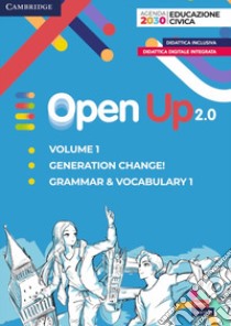 Open up 2.0. Level 1. Student's pack (grammar & vocabulary 1 with Generation change). Per la Scuola media. Con e-book. Con espansione online libro di Kennedy Clare; Urban Doris; Cupit Simon