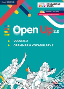 Open up 2.0. Level 2. Student's pack (grammar & vocabulary 2). Per la Scuola media. Con e-book. Con espansione online libro di Kennedy Clare; Urban Doris; Cupit Simon