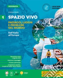 Spazio vivo. Paesaggi, luoghi e problemi del mondo. Per la Scuola media. Vol. 1: Dall'Italia all'Europa libro di Giorda Cristiano