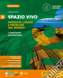 SPAZIO VIVO 3. I CONTINENTI EXTRAEUROPEI libro di GIORDA CRISTIANO  