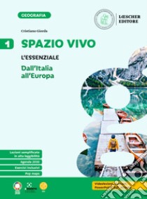 Spazio vivo. Paesaggi, luoghi e problemi del mondo. L'essenziale. Per la Scuola media. Vol. 1 libro di Giorda Cristiano