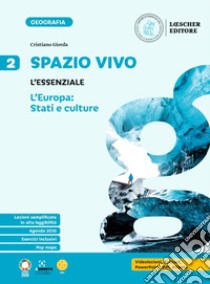 Spazio vivo. Paesaggi, luoghi e problemi del mondo. L'essenziale. Per la Scuola media. Vol. 2 libro di Giorda Cristiano