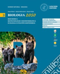 Biologia 2050. Per le Scuole superiori. Vol. 3 libro di Piseri Anna; Poltronieri Paola; Vitale Paolo