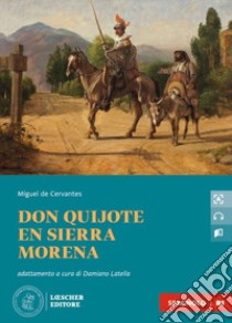 Don Quijote en Sierra Morena. Le narrative graduate in spagnolo. Con File audio scaricabile e online libro di Cervantes Miguel de