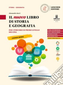 Il nuovo libro di storia e geografia. Per i percorsi di primo livello dei CPIA libro di Borri Alessandro