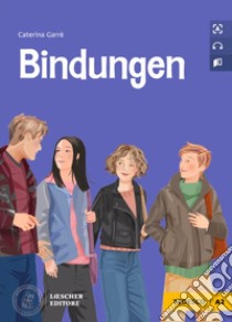 Bindungen. Le narrative graduate in tedesco. A2. Con File audio per il download libro di Garré Caterina