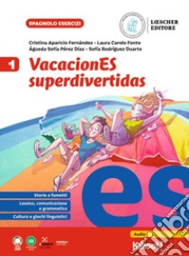 VacacionES superdivertidas. Per la Scuola media. Vol. 1 libro di Aparicio Fernández Cristina; Carolo Fonte Laura