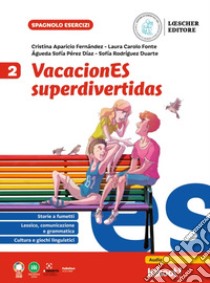 VacacionES superdivertidas. Per la Scuola media. Vol. 2 libro di Aparicio Fernández Cristina; Carolo Fonte Laura