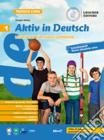 Aktiv in Deutsch. Lehrwerk für junge lernende. Kursbuch + Arbeitsbuch. Per la Scuola media. Vol. 1 libro di Motta Giorgio