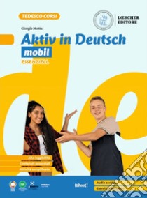 Aktiv in Deutsch. Lehrwerk für junge lernende. Plus. Mobil Essenziell. Per la Scuola media libro di Motta Giorgio