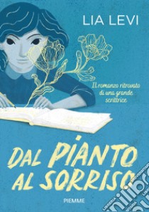 DAL PIANTO AL SORRISO libro di LIA LEVI