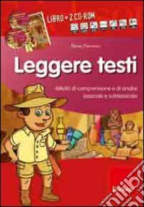 Leggere testi. Attività di comprensione e di analisi lessicale e sublessicale. Con 2 CD-ROM libro di Freccero Elena