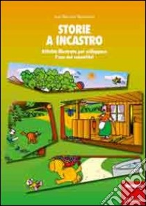 Storie a incastro. Attività illustrate per sviluppare l'uso dei connettivi libro di Riccardi Ripamonti Itala