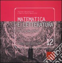 Matematica e letteratura. Oltre le due culture libro di Beccastrini Stefano; Nannicini M. Paola