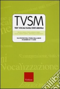 TVSM test. Test vocale sugli stati mentali. Valutazione della teoria della mente in bambini di 7-11 anni. Con CD-ROM libro