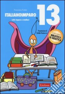 ItalianoImparo. Vol. 13: Lalla impara a studiare libro di Furlan Francesca