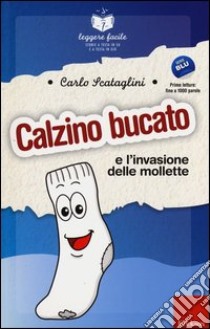 Calzino bucato e l'invasione delle mollette libro di Scataglini Carlo