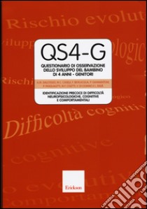 QS4-G. Questionario osservativo sullo sviluppo dei bambini a 4 anni. Genitori libro