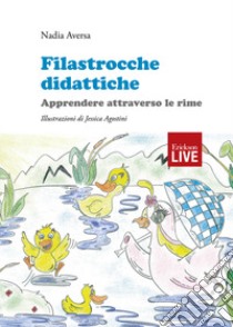 Filastrocche didattiche. Apprendere attraverso le righe libro di Aversa Nadia