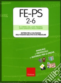 FE-PS 2-6. Batteria per la valutazione delle funzioni esecutive in età prescolare. Con Giocattolo morbido. Con Poster libro di Usai Maria Carmen; Traverso Laura; Gandolfi Elena