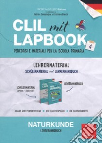 CLIL mit lapbook. Naturkunde. Quarta. Lehrer material libro