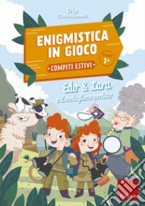 Edo & Lara e il medaglione perduto. Enigmistica in gioco. Compiti estivi. Classe 1ª libro di Ripamonti Claudio