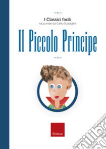 Il piccolo principe. Con audiolibro  di Scataglini Carlo