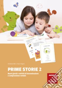 Prime storie. Nuovi giochi e attività di denominazione e comprensione verbale. Vol. 2 libro di Mei Stefania; Vegini Sara