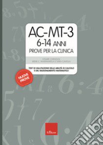 AC-MT-3 6-14 anni. Prove per la clinica libro di Cornoldi Cesare; Mammarella Irene Cristina; Caviola Sara