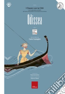 Odissea. Ediz. CAA libro di Scataglini Carlo; Costantino Maria Antonella